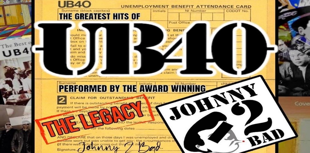 Poster that says Greatest Hits of UB40 The Legacy - Johnny 2 Bad