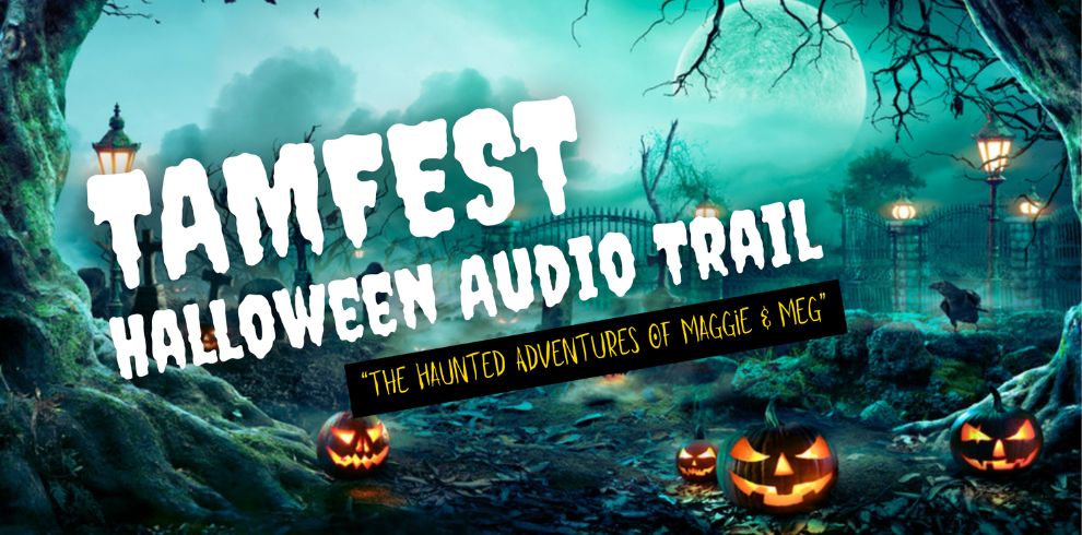 Tamfest Halloween Audio Trail