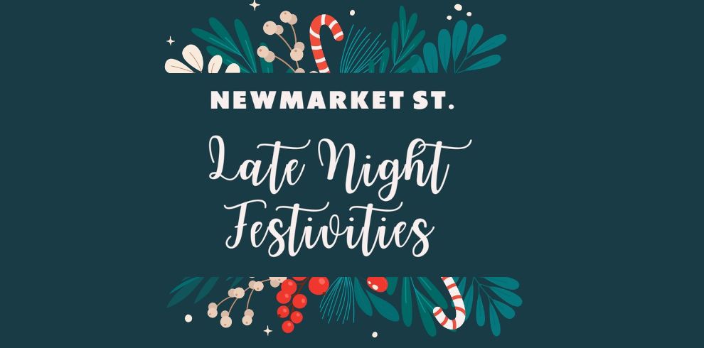 Newmarket Street Late Night Festivities.