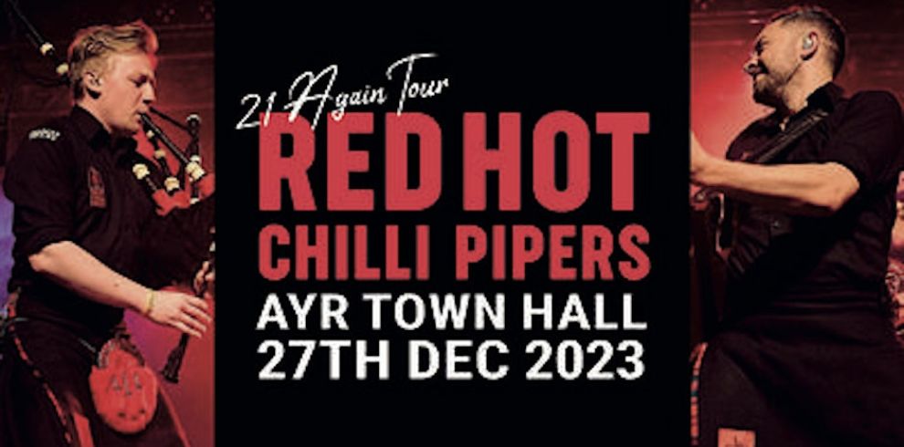 21 Again Tour Red Hot Chilli Pipers Ayr Town Hall 27th December 2023.
