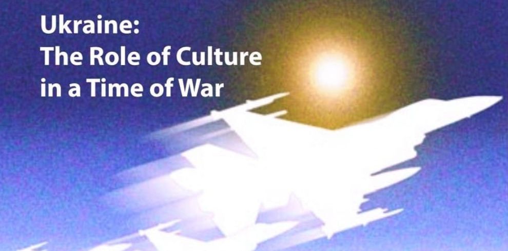 Blue background with shadowed sun graphic with text Ukraine: The Role of Culture in a Time of War