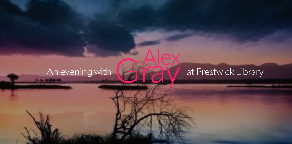 A scenic view of a river with mountains in the background, and a tree in the foreground. Clouds are scattered across the sky, and the overall image is dark, suggesting an evening setting. Superimposed in the center of the image are the words "Evening with Alex Gray at Prestwick Library.
