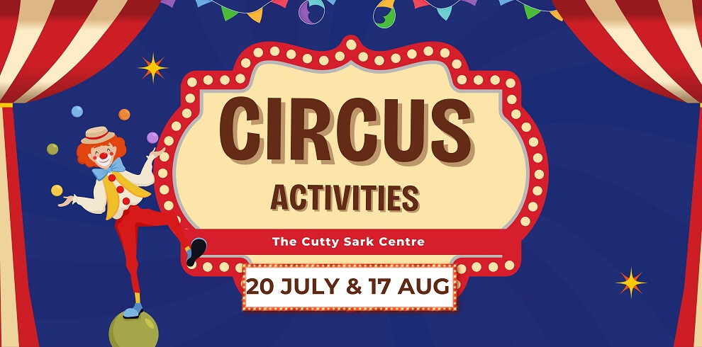 A circus themes image that says Circust activities at The Cutty Sark Centre.