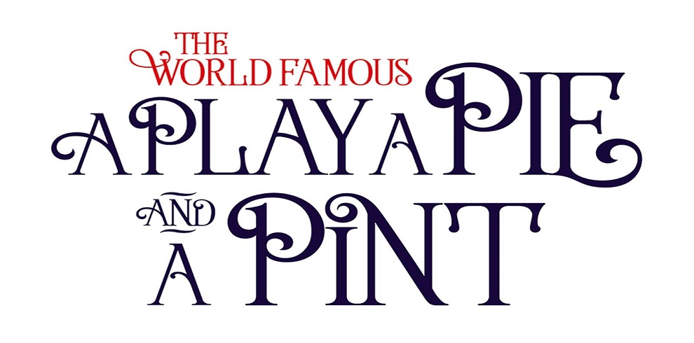 A white background with text that reads: The World Famous A Play a Pie and a Pint.