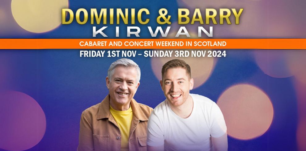 Dominic and Barry Kirwan in cabaret and concert.