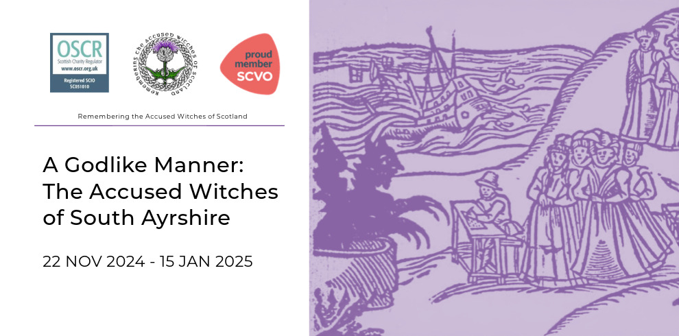 An scribbled image with text that says 'Remembering the Accused Witches of Scotland, A Godlike Manner: The Accused Witches of South Ayrshire, 22 Nov 2024 - 15 Jan 2025'.