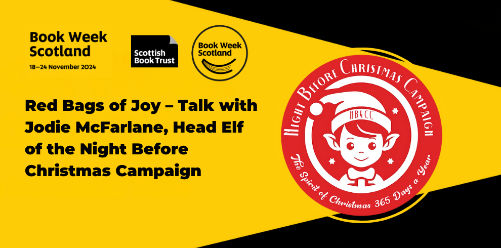 Red Bags of Joy – Talk with Jodie McFarlane, Head Elf of the Night Before Christmas Campaign, Book Week Scotland 2024, 18 - 24 November 2024.