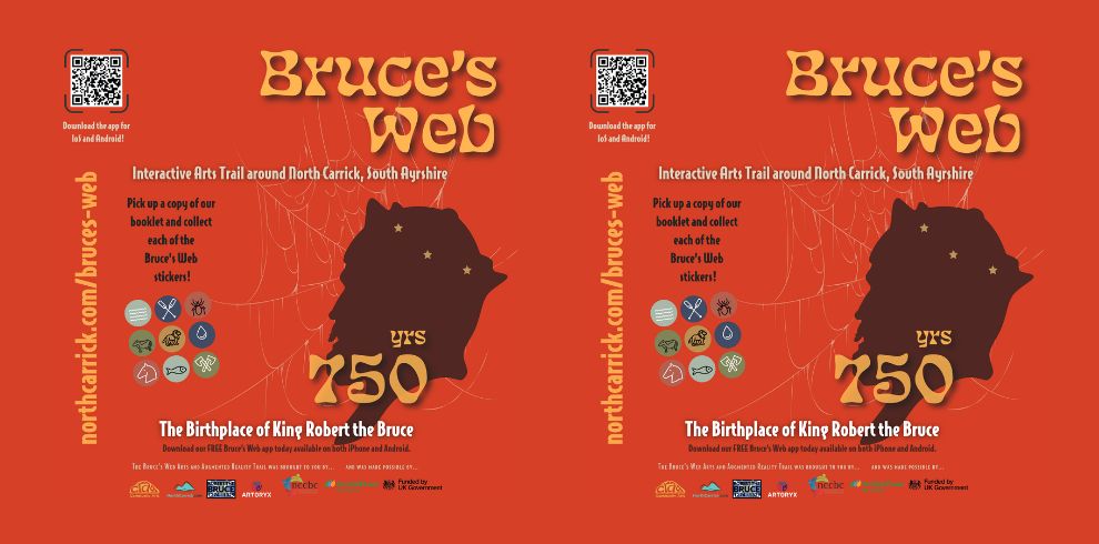 An infographic that says 'Bruce's Web Interactive Arts Trail around North Carrick, South Ayrshire. Pick up a copy of our booklet and collect each of the Bruce's Web stickers! The Birthplace of King Robert the Bruce Download our FREE Bruce's Web app today available on both iPhone and Android. Access our web address at: northcarrick.com/bruces-web'.