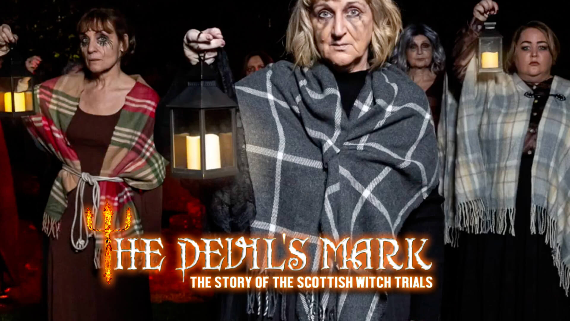 Women stading holding lanterns. Text reads 'The Devil's Mark: The Story of Scottish Witches'