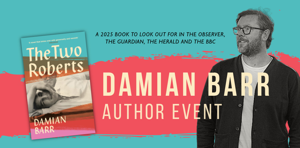 Image shows promotional material for a Damian Barr author event, likely celebrating his book "The Two Roberts." On the left, the book cover is displayed, featuring a black and white image of a person lying down, with the title "The Two Roberts" in a bold, teal font above the author's name, "DAMIAN BARR," in a smaller, matching font. The cover also includes a tagline in smaller print at the top. The background of the promotional material is split diagonally, with a teal color on the top left and a textured coral/pink on the bottom right. Overlapping the coral section is the text "DAMIAN BARR" in large, bold, cream-colored letters, with "AUTHOR EVENT" underneath in a smaller, matching font. To the right of the text stands a photograph of Damian Barr, a white man with short brown hair, glasses, and a beard, looking off to the right. Above the text, in a smaller teal font, it reads "A 2025 BOOK TO LOOK OUT FOR IN THE OBSERVER, THE GUARDIAN, THE HERALD AND THE BBC."
