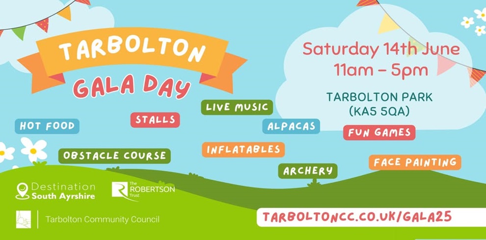 Colorful promotional poster for "Tarbolton Gala Day" featuring playful graphics of clouds, bunting, grass, and flowers. The event is scheduled for Saturday 14th June, from 11am to 5pm, at Tarbolton Park (KA5 5QA). Activities and attractions listed include: Hot Food, Stalls, Live Music, Alpacas, Fun Games, Obstacle Course, Inflatables, Archery, and Face Painting. At the bottom, logos of Destination South Ayrshire, The Robertson Trust, and Tarbolton Community Council are shown. The website tarboltoncc.co.uk/gala25 is provided for more information.