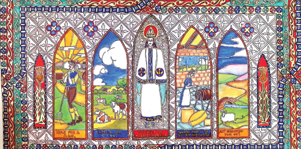 Colourful stained-glass-style illustration titled 'The Pageant of Ayrshire' with five vertical panels framed in an ornate border of Celtic patterns. Each panel represents a region of Ayrshire, Scotland, with symbolic imagery. From left to right: Panel 1 shows a farmer working in a sunlit field with the caption 'Kyle for a Man'; Panel 2 depicts cows grazing in green pastures with the caption 'Carrick for a Cow'; Panel 3 features a central religious figure in bishop's robes labeled 'The Spirit of Ayrshire'; Panel 4 shows a woman churning milk into dairy products in a brick dairy labeled 'Cunningham for Butter and Cheese'; Panel 5 depicts sheep on rolling hills with the caption 'And Galloway for Oats.' Each panel is set within a pointed gothic window design, and the entire piece is rich with intricate, medieval-style detailing.