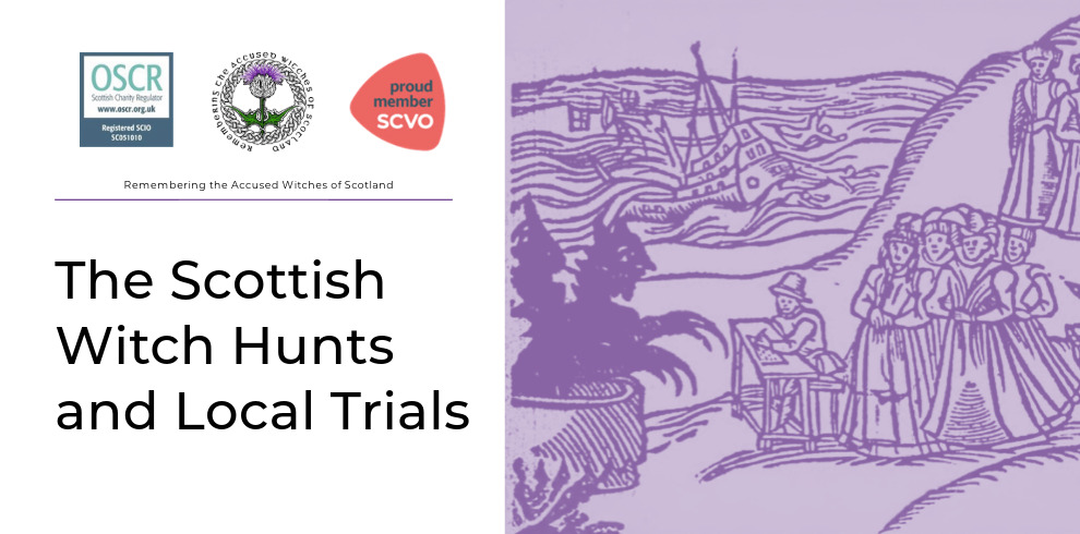 A promotional graphic for an event titled 'The Scottish Witch Hunts and Local Trials'. The image features historic-style purple artwork depicting people being tried as witches, with ships and waves in the background. Logos for OSCR, Remembering the Accused Witches of Scotland, and SCVO are included at the top, along with the tagline 'Remembering the Accused Witches of Scotland'.