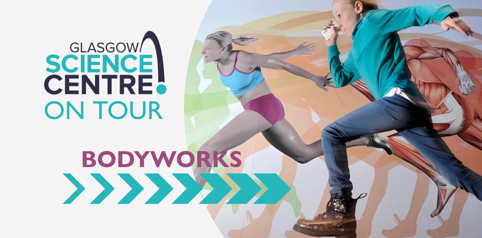 A promotional image for “Glasgow Science Centre On Tour – BodyWorks.” The image shows a child running beside a large anatomical illustration of a human body in motion. Text reads “Glasgow Science Centre On Tour” and “BodyWorks” with teal and purple arrow graphics pointing right.