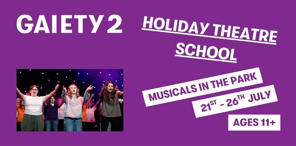 Promotional poster for "GAIETY 2 THEATRE MINIS SUMMER WORKSHOP" on a purple background. The theme for this session is "Musicals in the Park," scheduled for "Monday 21st July – Saturday 26th July." The workshop is for children aged 11+. On the left side, there is a photo of young children wearing orange t-shirts on stage, actively participating with arms raised during a theatre activity.