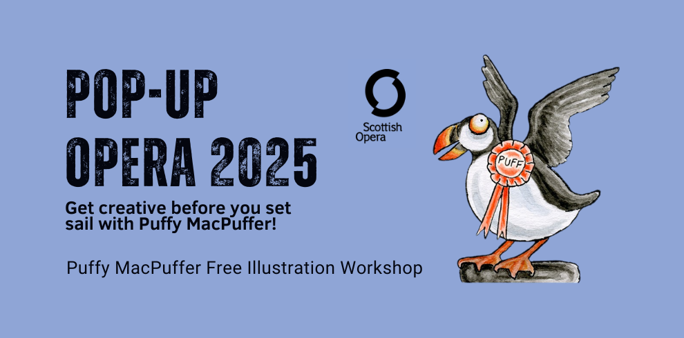 Pop-Up Opera 2025. Come along and get creative before you set sail with Puffy MacPuffer. Puffy MacPuffer Free Illustration Workshop. Illustration of a Puffer bird.