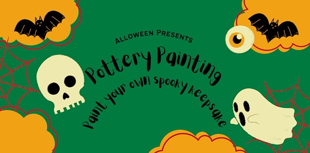 Halloween-themed event poster with a green background decorated with orange cloud-like shapes, black bats, red spider webs, a skull, a ghost, and a single eyeball. The text in the center reads: “ALLOWEEN PRESENTS Pottery Painting – Paint your own spooky keepsake.