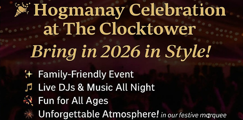 Promotional poster for a Hogmanay Celebration at The Clocktower. Text reads: ‘Hogmanay Celebration at The Clocktower – Bring in 2026 in Style! Family-Friendly Event, Live DJs & Music All Night, Fun for All Ages, Unforgettable Atmosphere in our festive marquee.’ The background shows a blurred image of a lively event with string lights and people celebrating.
