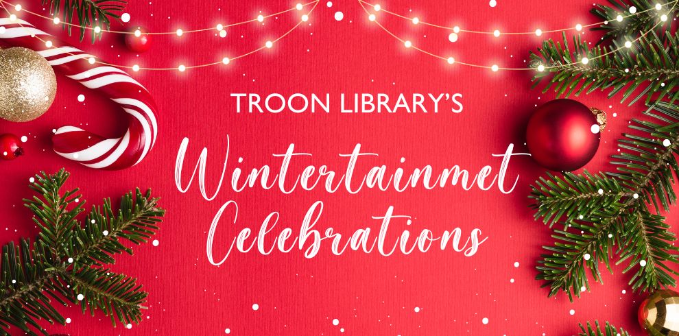 Festive red background with Christmas decorations including candy canes, pine branches, red and gold ornaments, and string lights. White text reads ‘Troon Library’s Wintertainment Celebrations.