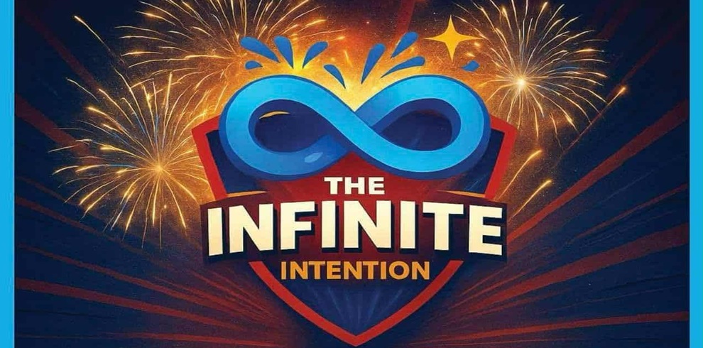 A vibrant graphic featuring a large blue infinity symbol at the top of a red shield-like emblem. Below the symbol, bold text reads “THE INFINITE INTENTION.” Fireworks burst in the background with bright yellow, orange, and blue streaks, creating a celebratory atmosphere.