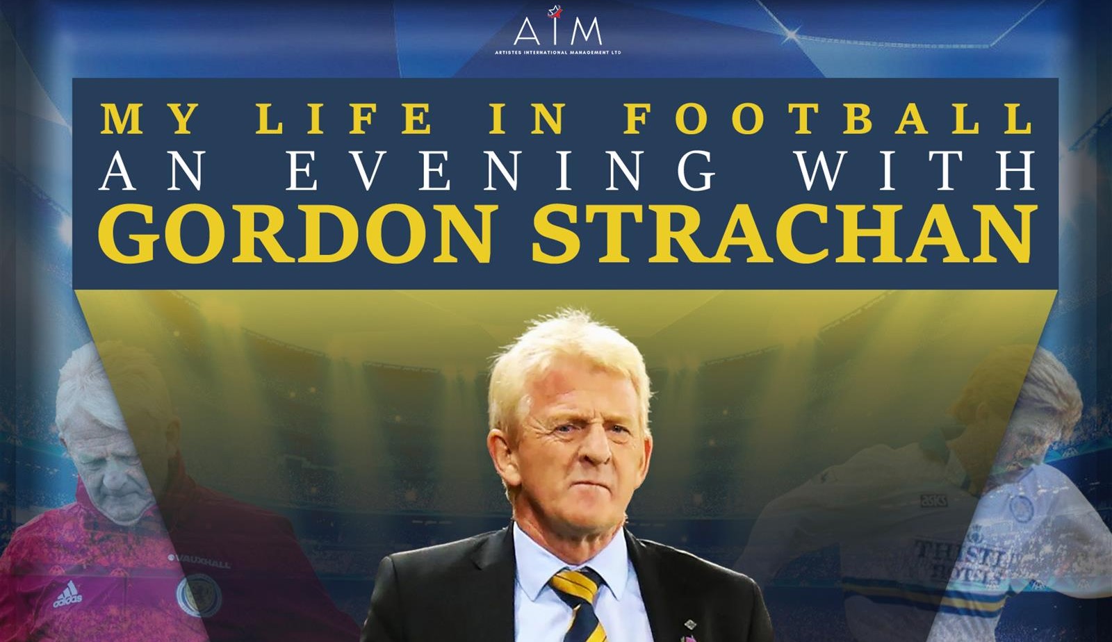 Promotional poster for an event titled "My Life in Football: An Evening with Gordon Strachan." The central figure is Gordon Strachan in a suit and tie, with his face intentionally blurred. Behind him are two faded images: one of Strachan in a red Scotland national team shirt, and another in a white Leeds United shirt. The background features a stadium with bright lights and a blue-yellow color scheme. The top of the poster displays the AIM logo, representing Aspire International Management Ltd.