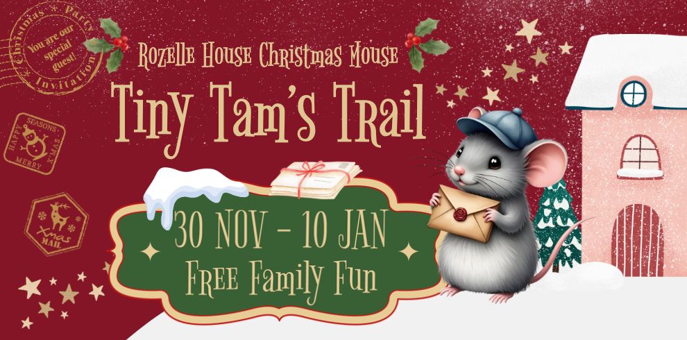 A promotional graphic for 'Tiny Tam's Trail' at Rozelle House, featuring a cartoon Christmas mouse in a blue cap holding a sealed envelope. The background is red with snowflakes, stars, holly, and Christmas-themed stamps. Text highlights the event dates (6–31 December), the title 'Rozelle House Christmas Mouse,' and the phrase 'Free Family Fun.' A snow-covered house appears beside the mouse, evoking a cheerful holiday atmosphere.