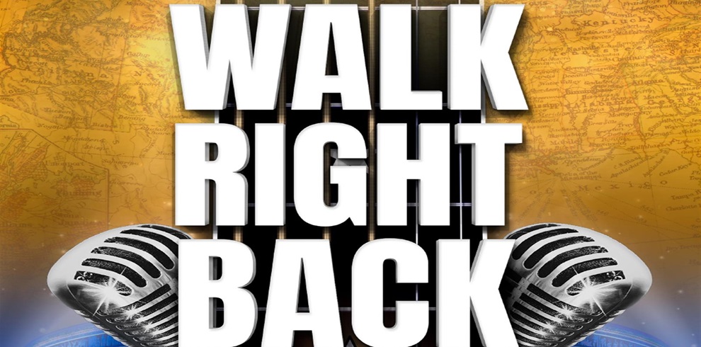 Promotional graphic featuring the bold white text ‘WALK RIGHT BACK’ over a background of a guitar neck and a sepia-toned map. Two vintage-style silver microphones are positioned at the bottom corners, angled toward the center, giving the design a classic music theme.