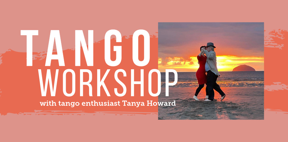 A promotional graphic for a tango workshop. The background is a coral colour with a textured brushstroke design. Large white text reads “TANGO WORKSHOP,” and smaller text below says “with tango enthusiast Tanya Howard.” On the right side, there is a photo of two people dancing tango on a beach at sunset, with vibrant orange and purple hues in the sky and a distant island visible on the horizon.
