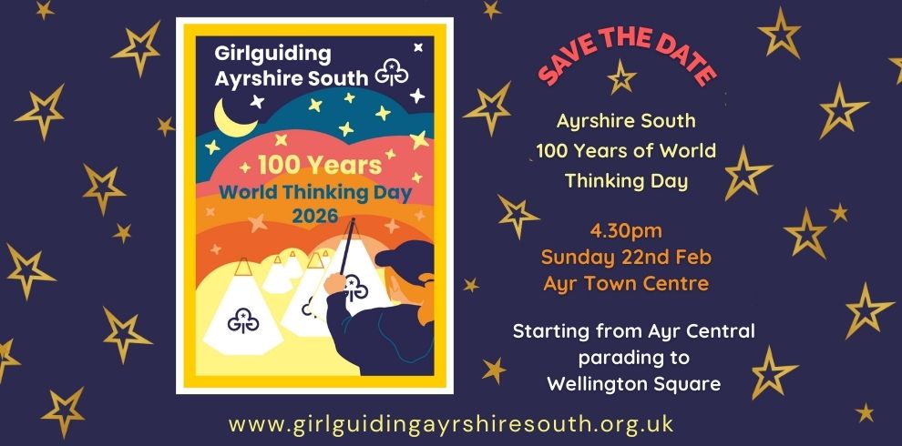 A promotional image for Girlguiding Ayrshire South celebrating “100 Years of World Thinking Day 2026.” The central illustration shows a night sky with stars, a crescent moon, and hills. A group of Girlguides carrying lanterns walk together, with each lantern displaying the Girlguiding trefoil symbol. Text on the poster reads: “Girlguiding Ayrshire South — 100 Years World Thinking Day 2026.” Surrounding the poster, on a dark background with scattered yellow stars, additional event details read: “Save the Date. Ayrshire South 100 Years of World Thinking Day. 4.30pm Sunday 22nd Feb Ayr Town Centre. Starting from Ayr Central parading to Wellington Square.” At the bottom is the website: “www.girlguidingayrshiresouth.org.uk.”