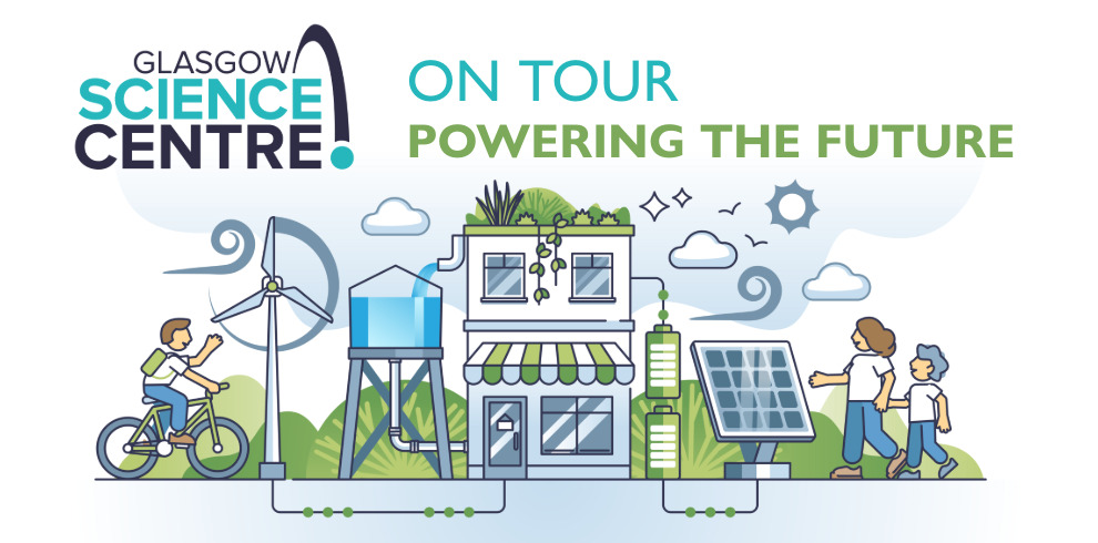 An illustration promoting the Glasgow Science Centre “On Tour: Powering the Future” event. The image shows a stylised eco‑themed scene with a wind turbine, solar panel, water tank, plants, and a building with greenery. A person is cycling on the left and two people are walking on the right. The Glasgow Science Centre logo appears at the top left, and the text “On Tour – Powering the Future” appears on the top right.