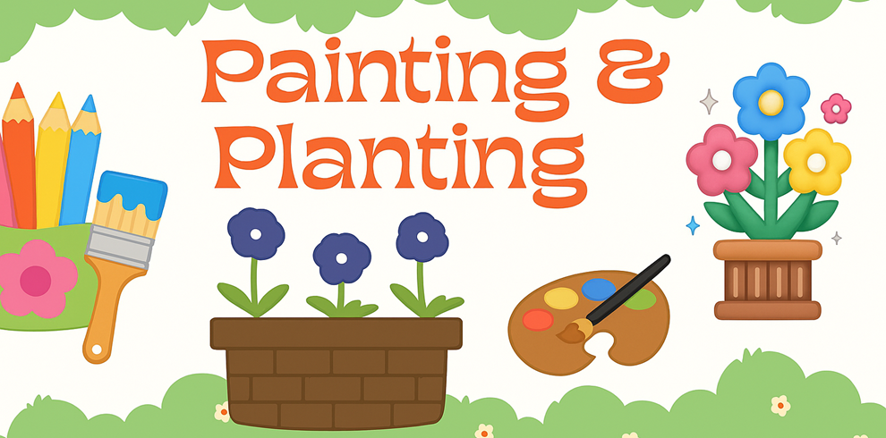 A bright, cheerful illustrated banner featuring the words “Painting & Planting” in large orange decorative lettering. Surrounding the text are colourful cartoon-style graphics: a set of pencils and a paintbrush in a green pouch on the left, three purple flowers growing in a brick planter in the centre, and a wooden paint palette with multicoloured paint and a brush beside it. On the right, there is a potted cluster of blue, pink, and yellow flowers with small sparkles around them. The top and bottom edges of the image are bordered with green leafy shapes decorated with small white flowers.