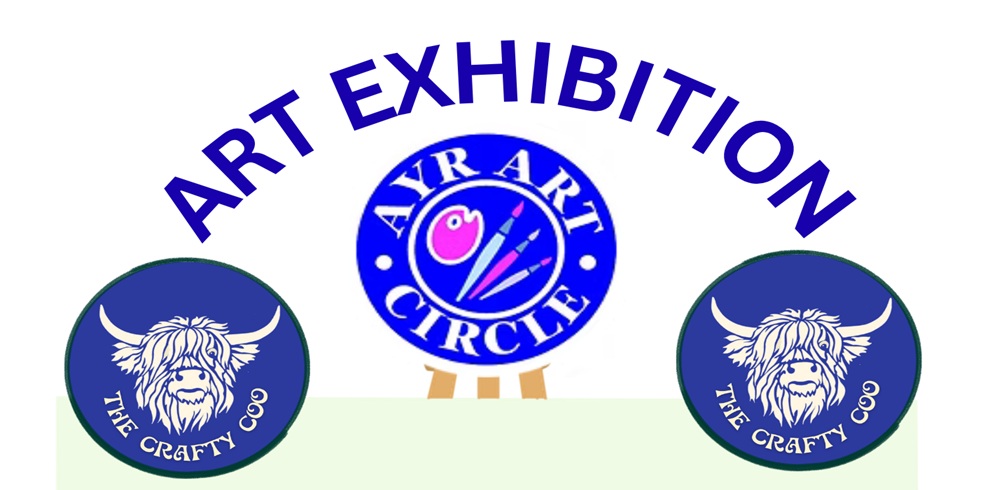 Banner for an art exhibition featuring the words “ART EXHIBITION” curved across the top. At the centre is the Ayr Art Circle logo, showing a paint palette and brushes. On either side are matching circular logos for “The Crafty Coo,” each featuring a stylised Highland cow head in white against a blue background.