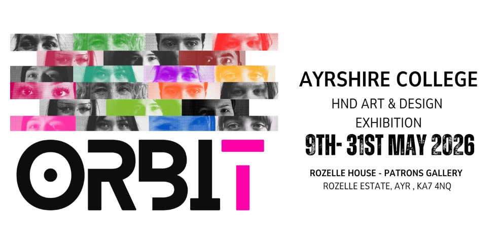 Promotional poster for the Ayrshire College HND Art & Design exhibition titled “ORBIT.” The design features horizontal strips of cropped eyes in black and white with bright colour overlays, arranged across the top. Bold black and pink lettering spells “ORBIT” on the left. On the right, black text reads: “Ayrshire College, HND Art & Design Exhibition, 9th–31st May 2026.” Smaller text below lists the venue as Rozelle House, Patrons Gallery, Rozelle Estate, Ayr, KA7 4NQ. Clean white background with strong graphic contrast.