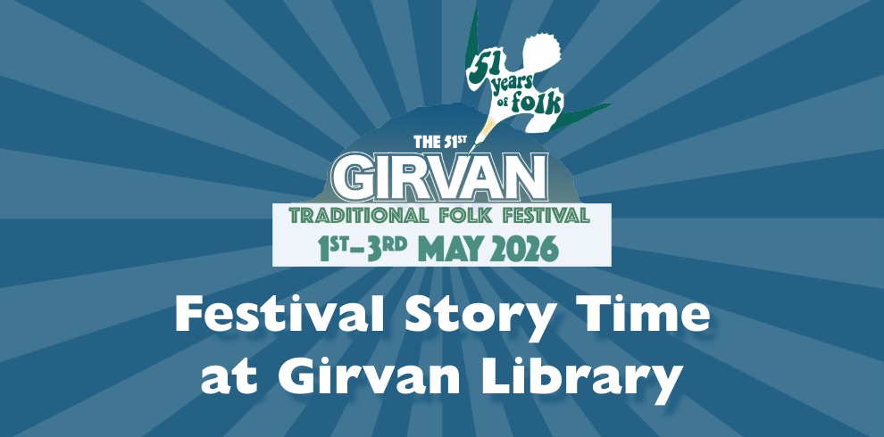Promotional graphic for the 51st Girvan Traditional Folk Festival, celebrating 51 years of folk. Text reads ‘1st–3rd May 2026’ and ‘Festival Story Time at Girvan Library’ on a blue background with radiating lines and folk-style design elements.