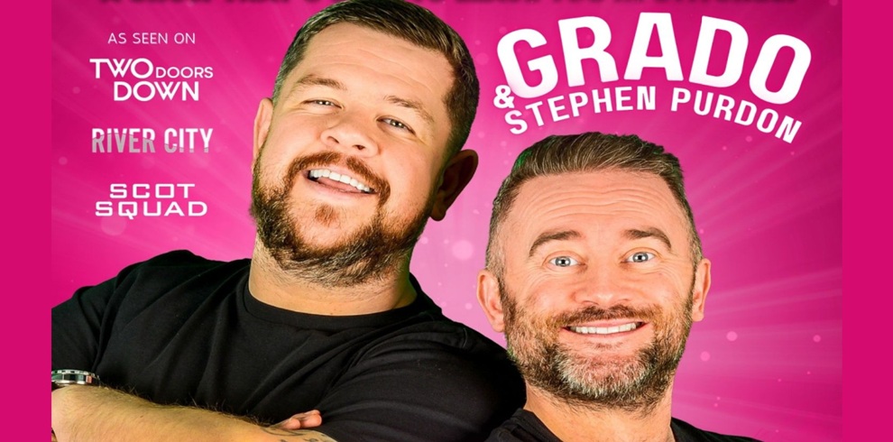 Promotional poster on a bright pink background featuring two adult individuals standing side by side in the foreground, both wearing black T‑shirts and facing forward. The person on the left has arms crossed, while the person on the right stands close beside them. Large white text at the top right reads “GRADO & STEPHEN PURDON.” Smaller white text on the left side reads “As seen on Two Doors Down,” followed by “River City” and “Scot Squad.” The overall design has a polished, high‑contrast appearance typical of a comedy or live‑event promotion.