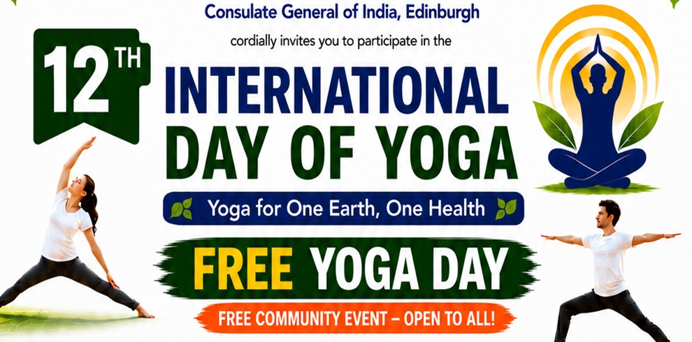 Promotional poster for the 12th International Day of Yoga, organized by the Consulate General of India in Edinburgh. The design features a large title reading “International Day of Yoga” in blue and green text, with the slogan “Yoga for One Earth, One Health” beneath it. A bold banner announces “Free Yoga Day” and “Free Community Event – Open to All.” On the left, a person is shown in a side stretch yoga pose, and on the right, another person performs a wide-leg stance with arms extended. A stylized graphic of a seated figure meditating with raised arms appears in the upper right, surrounded by leaf shapes and a warm circular glow. The number “12th” is displayed prominently in the top-left corner. The overall color scheme incorporates green, blue, white, and orange, reflecting a clean, energetic wellness theme.