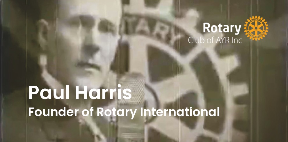Black and white image with text overlayed -Paul Harris Founder of Rotary Internation.