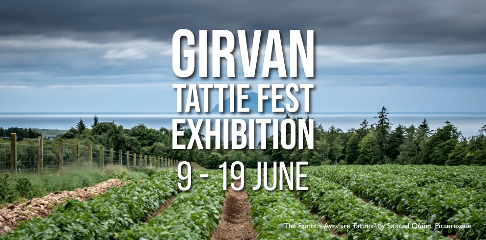 Banner showing a cultivated field with neat rows of green potato plants stretching into the distance under a cloudy sky. A fence runs along the left side, with trees and a distant coastline visible on the horizon. Large white text in the center reads “Girvan Tattie Fest Exhibition 9–19 June,” with smaller credit text at the bottom right.