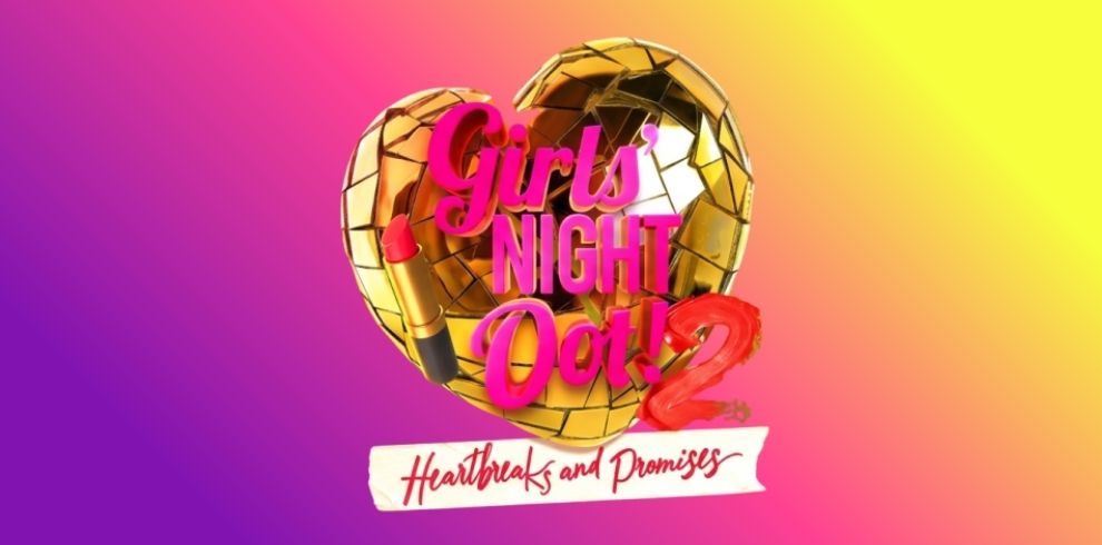 Promotional graphic for “Girls’ Night Oot! 2” featuring a large gold faceted heart at the center on a vibrant pink, purple, orange, and yellow gradient background. Bright pink 3D lettering reads “Girls’ Night Oot! 2” across the heart. A lipstick and a red high-heeled shoe are incorporated into the design. Beneath the title, a white banner displays the subtitle “Heartbreaks and Promises.” The overall style is bold, glossy, and theatrical.