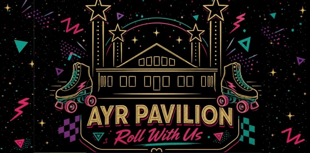 Promotional graphic for "Ayr Pavilion Roll With Us" roller disco event, featuring a neon-style illustration of Ayr Pavilion with two retro roller skates, star-topped towers, and colourful geometric shapes on a black background. The text reads: "AYR PAVILION, Roll With Us."