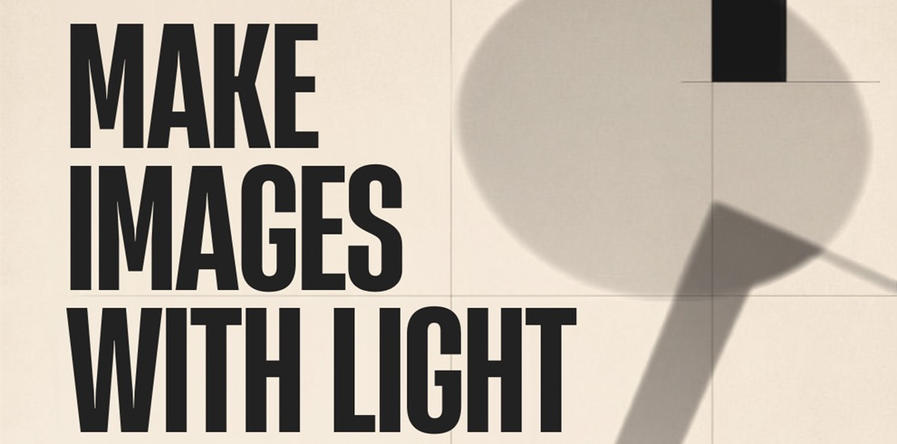 Promotional graphic for a photogram workshop featuring the large black text “MAKE IMAGES WITH LIGHT” on a light beige background. To the right, abstract shadow shapes resembling a circular object and a handle create a photogram-style composition using light and shadow. The minimalist design reflects the experimental, camera-less photographic process explored in the workshop.