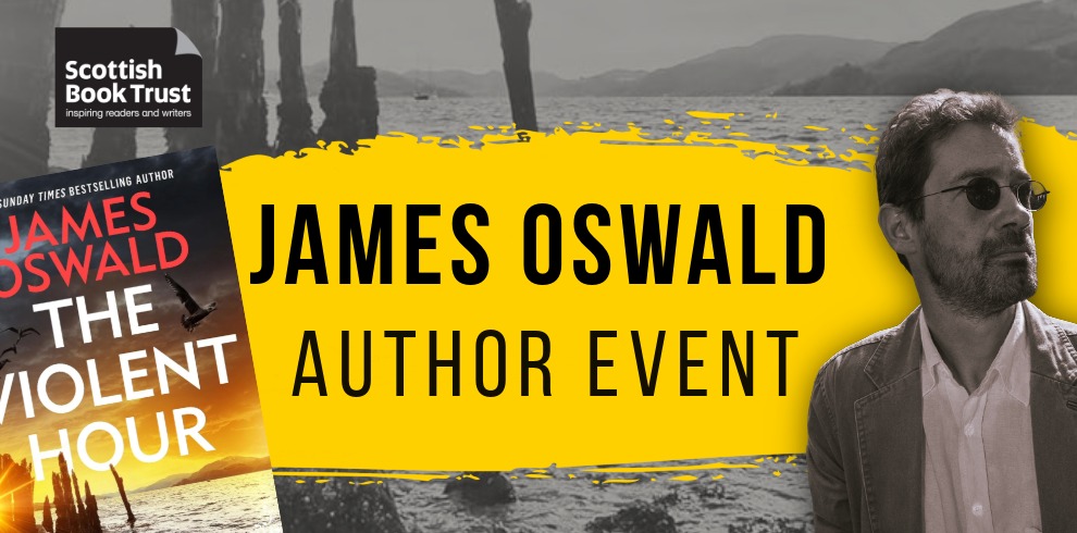 Promotional banner for a Scottish Book Trust author event. The Scottish Book Trust logo appears in the top left corner. A large yellow brushstroke-style banner across the centre contains the text: "JAMES OSWALD AUTHOR EVENT". On the left side is the cover of the book The Violent Hour by James Oswald. On the right side is a portrait photograph of the author wearing sunglasses and a jacket. The background is a black-and-white landscape featuring water, trees, and hills. The design uses contrasting yellow, black, and white colours to highlight the event information.