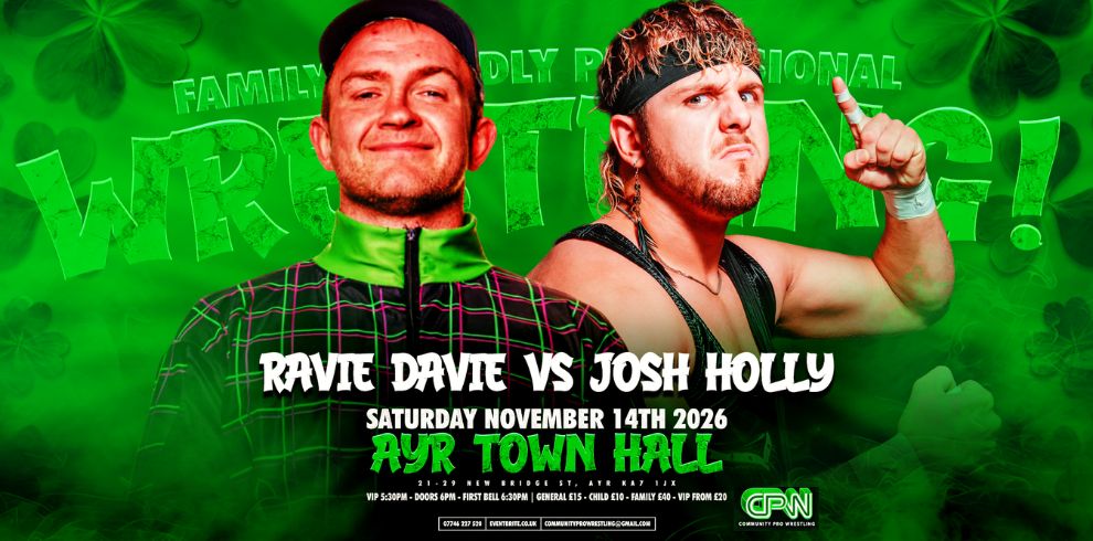 Promotional banner for a family-friendly professional wrestling event at Ayr Town Hall. A bright green shamrock-themed background features eight wrestlers arranged around a central wrestler in the foreground. The right-hand side contains the event information, including a wrestling logo, the headline “Family Friendly Professional Wrestling!”, the date “Saturday November 14th 2026”, and the venue “Ayr Town Hall”. Additional text lists the address, ticket prices, VIP and door times, contact telephone number, Eventbrite website, and community wrestling email address. Green smoke effects run along the bottom of the banner, with the Community Pro Wrestling logo centred near the footer.