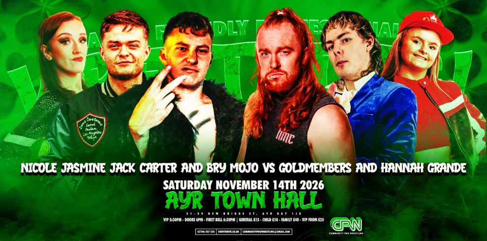 Promotional banner for a family-friendly professional wrestling event at Ayr Town Hall. A bright green shamrock-themed background features eight wrestlers arranged around a central wrestler in the foreground. The right-hand side contains the event information, including a wrestling logo, the headline “Family Friendly Professional Wrestling!”, the date “Saturday November 14th 2026”, and the venue “Ayr Town Hall”. Additional text lists the address, ticket prices, VIP and door times, contact telephone number, Eventbrite website, and community wrestling email address. Green smoke effects run along the bottom of the banner, with the Community Pro Wrestling logo centred near the footer.