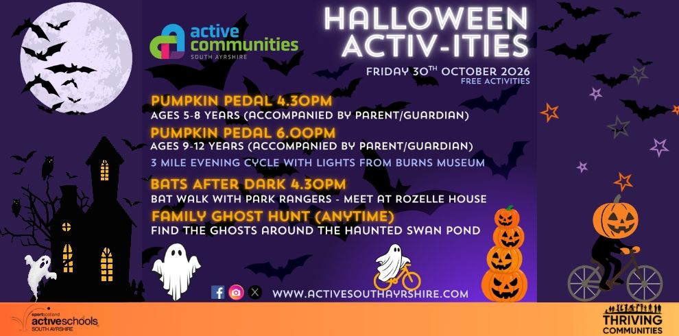 Halloween Activities poster for Friday 30 October 2026 featuring free family events in South Ayrshire. Activities include Pumpkin Pedal at 4.30pm for ages 5–8 and 6.00pm for ages 9–12, a 3-mile evening cycle from Burns Museum with lights provided; Bats After Dark at 4.30pm, a bat walk with park rangers meeting at Rozelle House; and a Family Ghost Hunt around the haunted Swan Pond. The design features a purple Halloween theme with a full moon, bats, ghosts, pumpkins, a haunted house, and pumpkin-headed cyclists. Active Communities South Ayrshire, Active Schools South Ayrshire and Thriving Communities logos are displayed, along with the website www.activesouthayrshire.com.