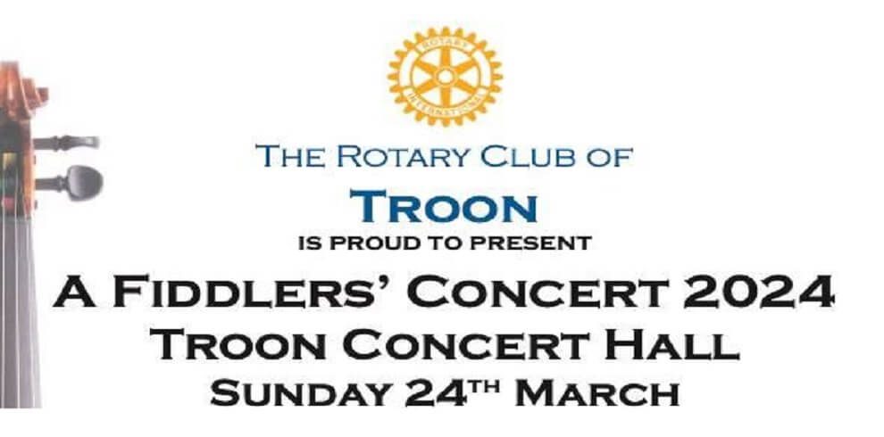 Text says The Rotary Club of Troon is proud to present the Fiddlers and Friends' Concert at Troon Concert Hall on Sunday 24 March 2024.
