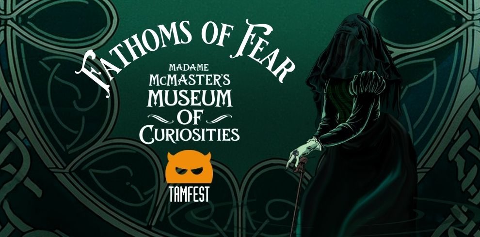 A Halloween type graphic with the text 'Fathoms of Fear Theatrical Performances at Rozelle House, Tamfest".