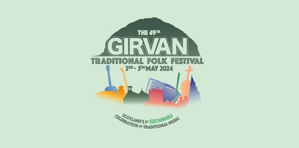 The 49th Girvan Traditional Folk Festival. 3rd - 5th May 2024
