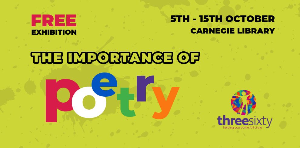 The Importance of Poetry Exhibition at Carnegie Library, 12 Main Street, Ayr KA8 8EB from 5 October - 15 October (during library opening hours).